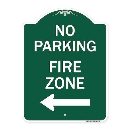Signmission No Parking Sign Fire Zone W/ Left Arrow, Green & White Aluminum Sign, 18" x 24", GW-1824-23673 A-DES-GW-1824-23673